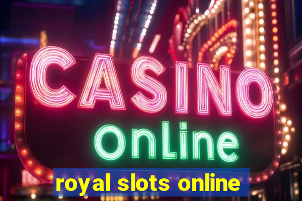 royal slots online